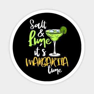 Salt and Lime its Margarita time Magnet